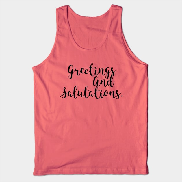 Greetings and Salutations Tank Top by Penny Lane Designs Co.